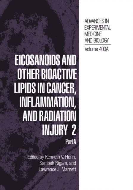 Lawrence J. Marnett, Santosh Nigam, Kenneth V. Honn - Eicosanoids and Other Bioactive Lipids in Cancer, Inflammation, and Radiation Injury 2, E-bok