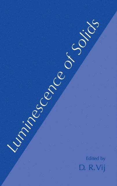 D.R. Vij - Luminescence of Solids, E-bok