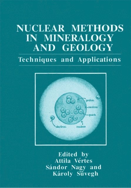 Karoly Suvegh, Sandor Nagy, Attila Vertes - Nuclear Methods in Mineralogy and Geology, E-bok