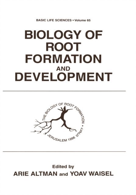 Yoav Waisel, Arie Altman - Biology of Root Formation and Development, E-bok
