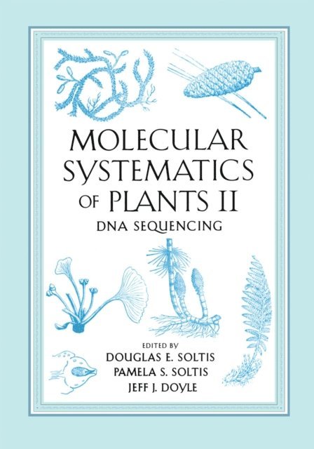J.J. Doyle, Pamela Soltis - Molecular Systematics of Plants II, E-bok