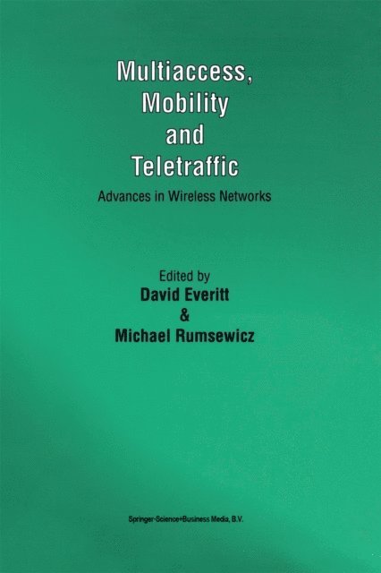 Michael Rumsewicz, David Everitt - Multiaccess, Mobility and Teletraffic, E-bok