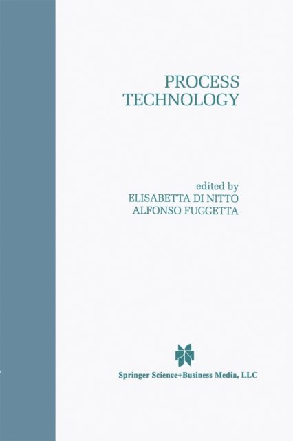 Alfonso Fuggetta, Elisabetta Di Nitto - Process Technology, E-bok