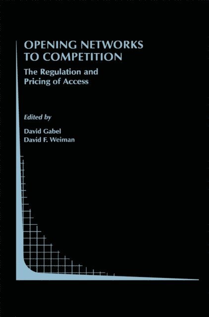 David F. Weiman, David Gabel - Opening Networks to Competition, E-bok