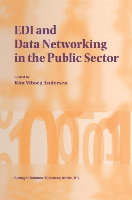 Kim Viborg Andersen - EDI and Data Networking in the Public Sector, E-bok