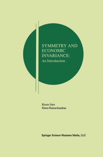 Rama V. Ramachandran, Ryuzo Sato - Symmetry and Economic Invariance: An Introduction, E-bok