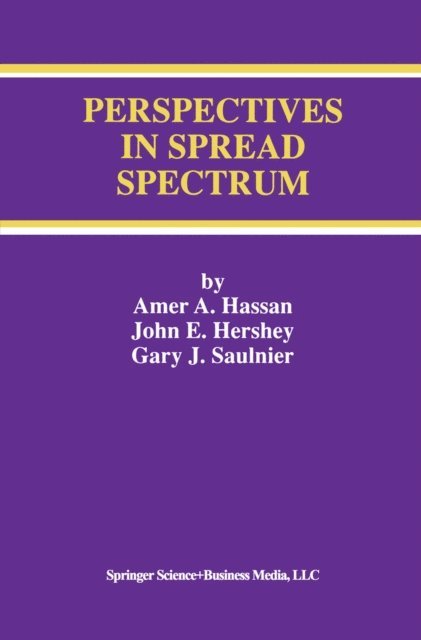 Gary J. Saulnier, John E. Hershey, Amer A. Hassan - Perspectives in Spread Spectrum, E-bok