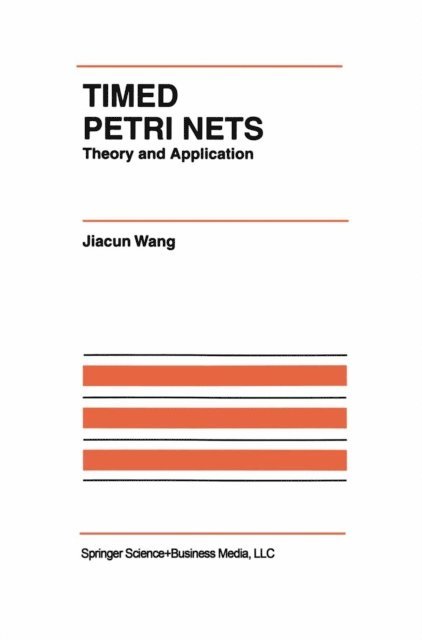 Jiacun Wang - Timed Petri Nets, E-bok