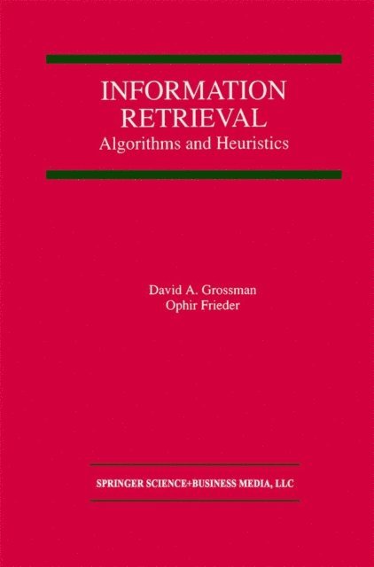 Ophir Frieder, David A. Grossman - Information Retrieval, E-bok