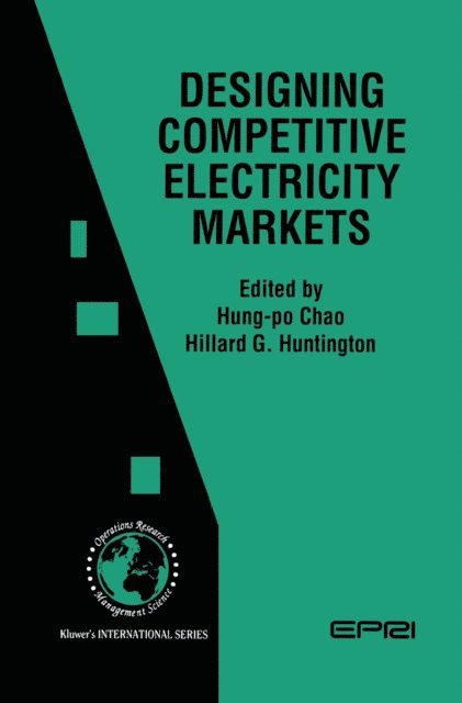 Hillard G. Huntington, Hung-po Chao - Designing Competitive Electricity Markets, E-bok