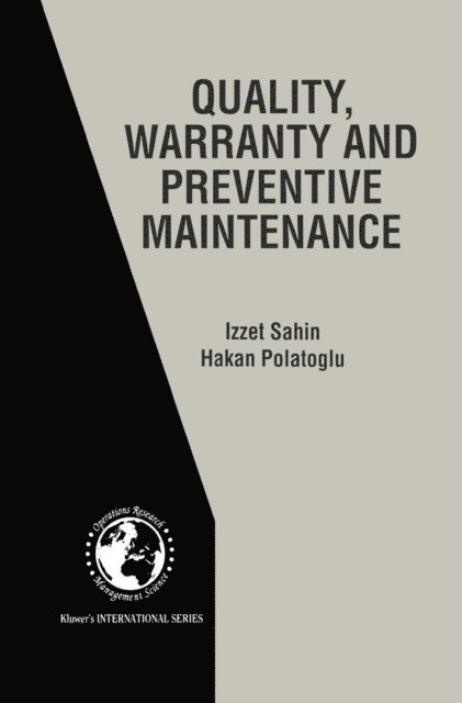 Hakan Polatoglu, Izzet Sahin - Quality, Warranty and Preventive Maintenance, E-bok