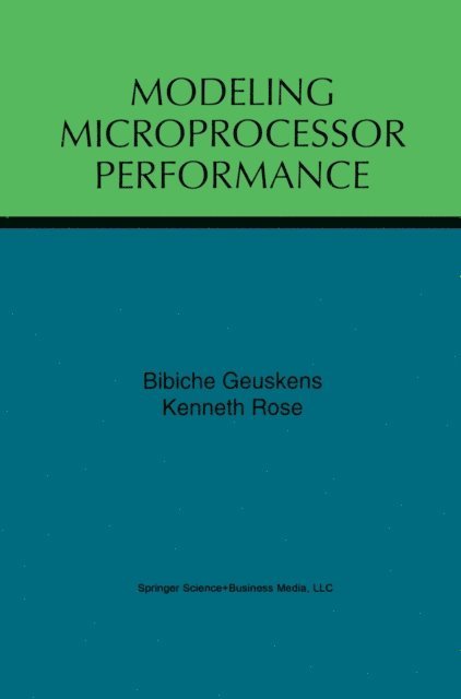 Kenneth Rose, Bibiche Geuskens - Modeling Microprocessor Performance, E-bok
