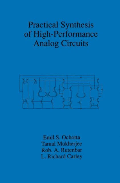 L. Richard Carley, Rob A. Rutenbar, Tamal Mukherjee, Emil S. Ochotta - Practical Synthesis of High-Performance Analog Circuits, E-bok
