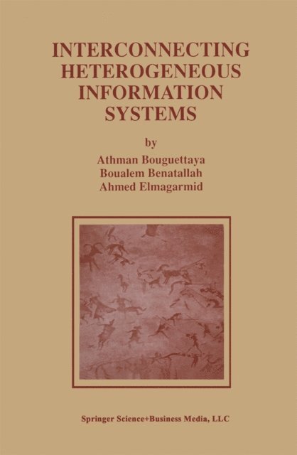 Ahmed K. Elmagarmid, Boualem Benatallah, Athman Bouguettaya - Interconnecting Heterogeneous Information Systems, E-bok