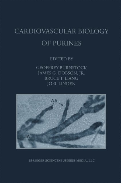 Joel Linden, Bruce T. Liang, James G. Dobson Jr., Geoffrey Burnstock - Cardiovascular Biology of Purines, E-bok