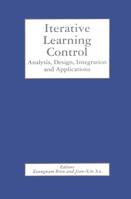 Jian-Xin Xu, Zeungnam Bien - Iterative Learning Control, E-bok