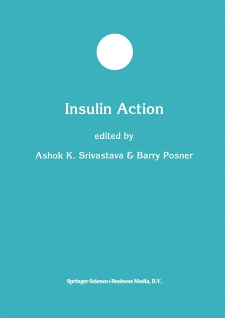 Barry I. Posner, Ashok K. Srivastava - Insulin Action, E-bok