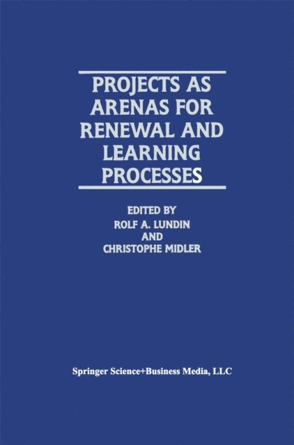 Christophe Midler, Rolf A. Lundin - Projects as Arenas for Renewal and Learning Processes, E-bok