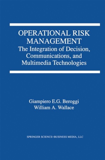 W.A. Wallace, Giampiero Beroggi - Operational Risk Management, E-bok