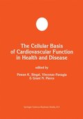 Cellular Basis of Cardiovascular Function in Health and Disease