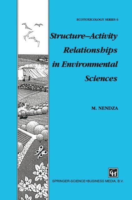 M. Nendza - Structure-Activity Relationships in Environmental Sciences, E-bok