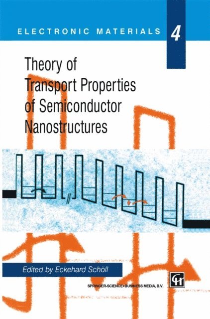 Eckehard Scholl - Theory of Transport Properties of Semiconductor Nanostructures, E-bok