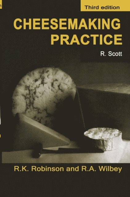 Richard K. Robinson, J.E. Scott, R. Andrew Wilbey - Cheesemaking Practice, E-bok