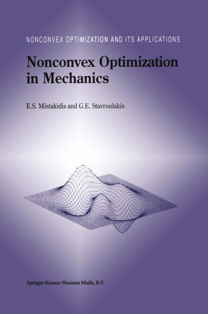 Georgios E. Stavroulakis, E.S. Mistakidis - Nonconvex Optimization in Mechanics, E-bok