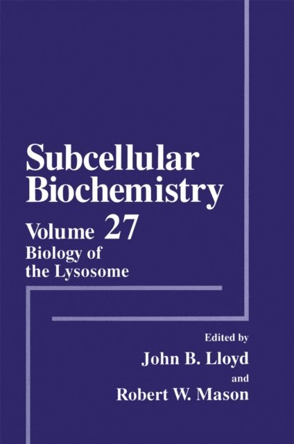 Robert W. Mason, John B. Lloyd - Biology of the Lysosome, E-bok