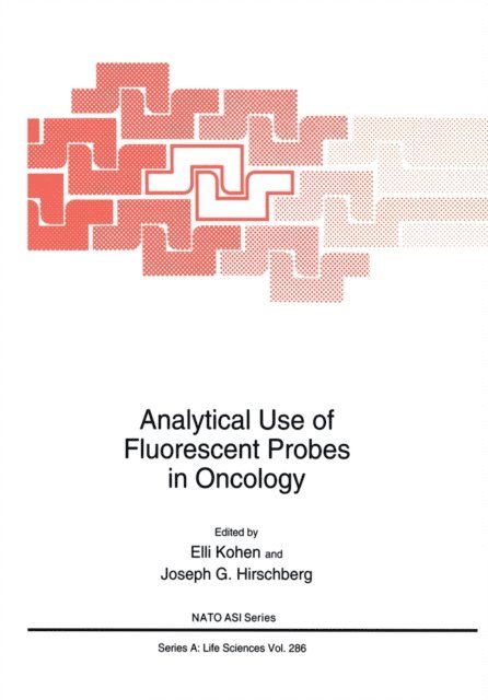 Joseph G. Hirschberg, Elli Kohen - Analytical Use of Fluorescent Probes in Oncology, E-bok