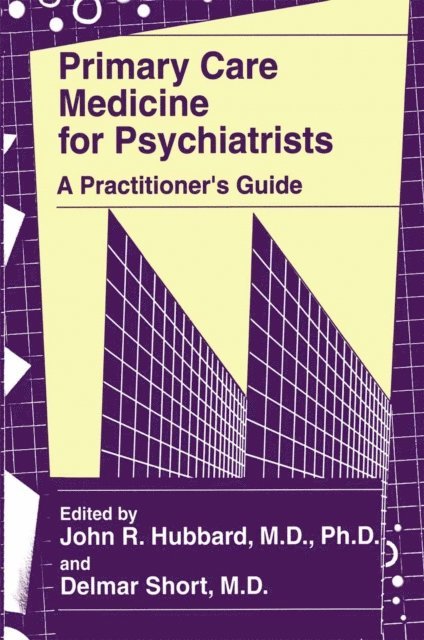 Delmar Short, John R. Hubbard - Primary Care Medicine for Psychiatrists, E-bok