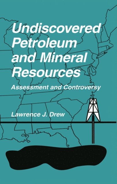 Lawrence J. Drew - Undiscovered Petroleum and Mineral Resources, E-bok