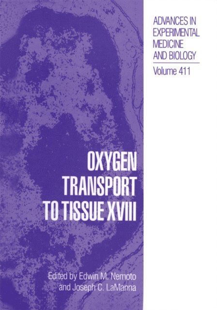 Joseph C. LaManna, Edwin M. Nemoto - Oxygen Transport to Tissue XVIII, E-bok