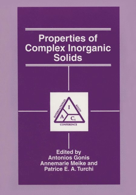 Patrice E.A. Turchi, Annemarie Meike, A. Gonis - Properties of Complex Inorganic Solids, E-bok