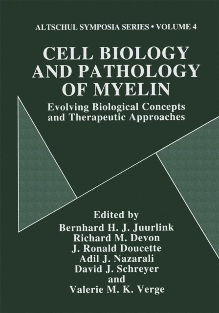 Valerie M.K. Verge, David J. Schreyer, Adil J. Nazarali, J. Ronald Doucette, Richard M. Devon, Bernhard H.J. Juurlink - Cell Biology and Pathology of Myelin, E-bok