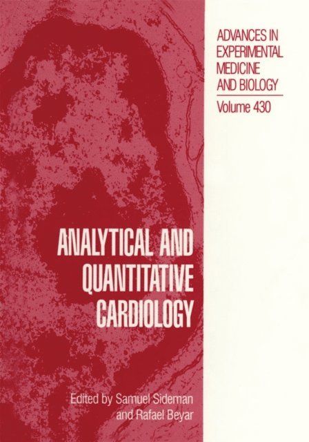 Rafael Beyar, S. Sideman - Analytical and Quantitative Cardiology, E-bok