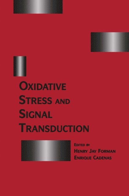 Enrique Cadenas, H.J. Forman - Oxidative Stress and Signal Transduction, E-bok