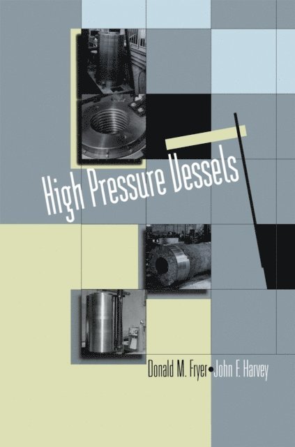 John F. Harvey, Donald M. Fryer - High Pressure Vessels, E-bok