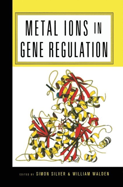 William Walden, Simon Silver - Metal Ions in Gene Regulation, E-bok
