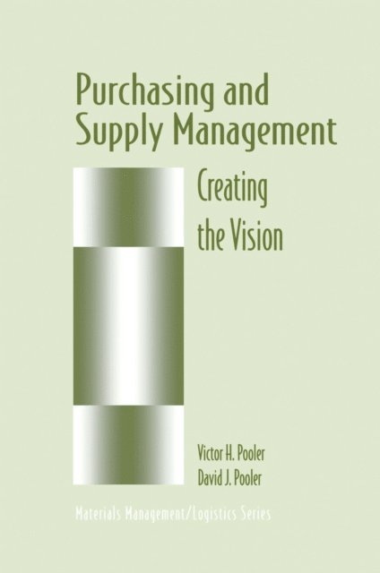 Victor H. Pooler, David J. Pooler - Purchasing and Supply Management, E-bok