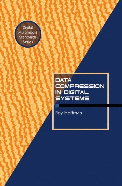 Roy Hoffman - Data Compression in Digital Systems, E-bok