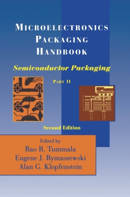 Alan G. Klopfenstein, Eugene J. Rymaszewski, R.R. Tummala - Microelectronics Packaging Handbook, E-bok