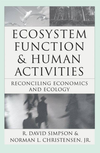 Norman L. Christensen, R. David Simpson - Ecosystem Function & Human Activities, E-bok