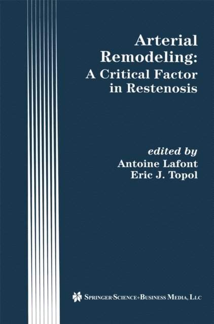 Eric J. Topol, Antoine Lafont - Arterial Remodeling: A Critical Factor in Restenosis, E-bok