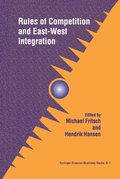 Rules of Competition and East-West Integration