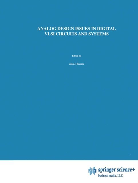 Eby G. Friedman, Juan J. Becerra - Analog Design Issues in Digital VLSI Circuits and Systems, E-bok. Tillgänglighet: Lägg i varukorg