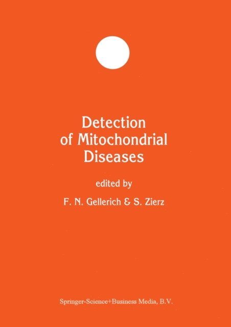 S. Zierz, F.N. Gellerich - Detection of Mitochondrial Diseases, E-bok