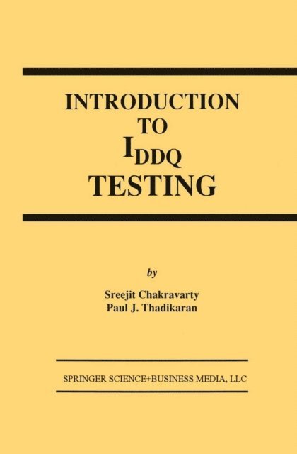 Paul J. Thadikaran, S. Chakravarty - Introduction to IDDQ Testing, E-bok