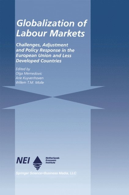 Willem T.M. Molle, A. Kuyvenhoven, Olga Memedovic - Globalization of Labour Markets, E-bok