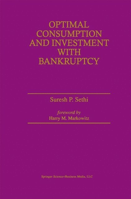 Suresh P. Sethi - Optimal Consumption and Investment with Bankruptcy, E-bok